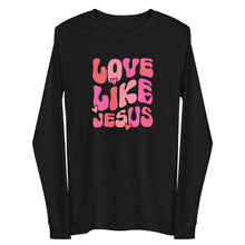 Load image into Gallery viewer, Valentine Collection: Love Like Jesus Unisex Long Sleeve T-shirt
