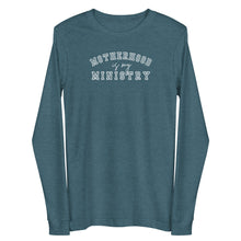 Load image into Gallery viewer, Motherhood is My Ministry Unisex Long Sleeve T-Shirt