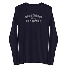 Load image into Gallery viewer, Motherhood is My Ministry Unisex Long Sleeve T-Shirt