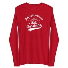 Load image into Gallery viewer, Christmas Collection: Just a girl who loves Christmas Unisex Long Sleeve T-shirt