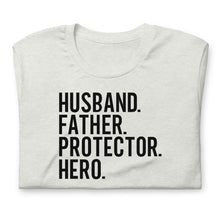 Load image into Gallery viewer, Summer Collection: Husband Father Protector Hero Unisex Short Sleeve t-shirt