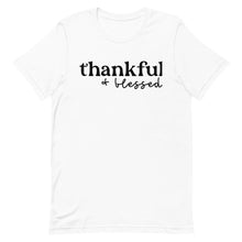 Load image into Gallery viewer, Thankful & blessed Unisex Short Sleeve T-shirt