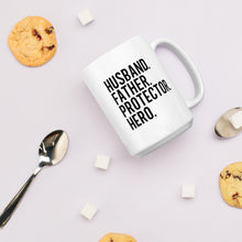 Load image into Gallery viewer, Husband Father Protector Hero Mug with one design choice