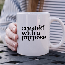 Load image into Gallery viewer, Created with purpose mug with one design choice