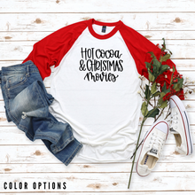 Load image into Gallery viewer, Christmas collection: Hot Cocoa & Christmas movies 3/4 sleeve raglan shirt