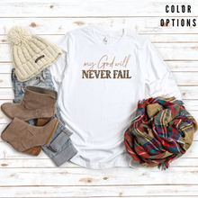 Load image into Gallery viewer, My God will not fail Unisex Long Sleeve T-shirt