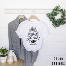 Load image into Gallery viewer, Valentine Collection: His faithful love never ends Unisex short sleeve T-Shirt