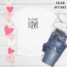 Load image into Gallery viewer, Valentine Collection: No Greater Love Unisex short sleeve T-shirt