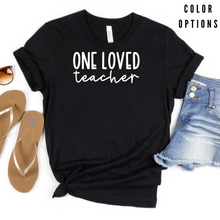 Load image into Gallery viewer, Teacher Collection: One Loved Teacher Unisex Short Sleeve T-shirt