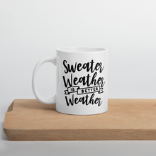 Load image into Gallery viewer, Fall collection: Sweater Weather is Better Weather mug