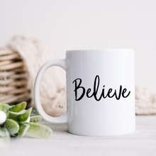 Load image into Gallery viewer, Believe mug with font choices