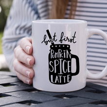 Load image into Gallery viewer, Fall Collection: But first pumpkin spice latte mug