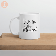Load image into Gallery viewer, Live in the moment mug with font choices