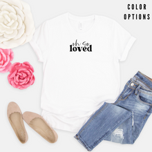 Load image into Gallery viewer, Valentine Collection: Oh so loved Unisex short sleeve T-shirt