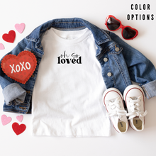 Load image into Gallery viewer, Valentine Collection: Oh So Loved Toddler Short Sleeve T-shirt