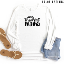 Load image into Gallery viewer, One Thankful Mama Unisex Long Sleeve T-shirt