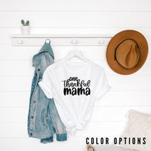 Load image into Gallery viewer, One Thankful Mama Unisex Short Sleeve T-Shirt