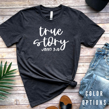 Load image into Gallery viewer, True Story Unisex short sleeve T-Shirt