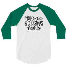 Load image into Gallery viewer, Christmas collection: Hot Cocoa & Christmas movies 3/4 sleeve raglan shirt