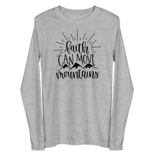Load image into Gallery viewer, Faith can move mountains Unisex Long Sleeve T-shirt