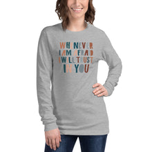 Load image into Gallery viewer, Whenever I am afraid, I will trust in You Unisex Long Sleeve T-shirt