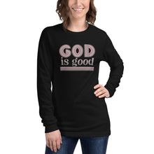 Load image into Gallery viewer, God is good Unisex Long Sleeve T-shirt