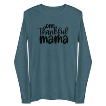 Load image into Gallery viewer, One Thankful Mama Unisex Long Sleeve T-shirt