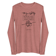 Load image into Gallery viewer, My sheep hear my voice Unisex Long Sleeve T-shirt