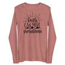 Load image into Gallery viewer, Faith can move mountains Unisex Long Sleeve T-shirt