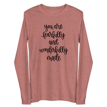Load image into Gallery viewer, You are fearfully and wonderfully made Unisex Long Sleeve T-shirt