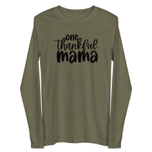 Load image into Gallery viewer, One Thankful Mama Unisex Long Sleeve T-shirt