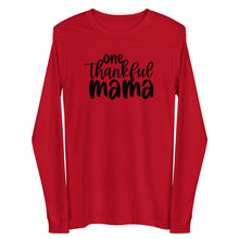 Load image into Gallery viewer, One Thankful Mama Unisex Long Sleeve T-shirt