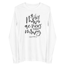 Load image into Gallery viewer, His mercies are new every morning Unisex Long Sleeve T-shirt