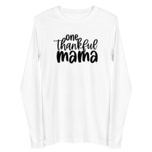 Load image into Gallery viewer, One Thankful Mama Unisex Long Sleeve T-shirt