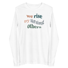 Load image into Gallery viewer, We rise by lifting others Unisex Long Sleeve T-shirt