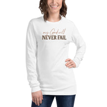 Load image into Gallery viewer, My God will not fail Unisex Long Sleeve T-shirt