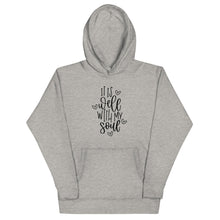 Load image into Gallery viewer, It is well with my soul Unisex Hoodie