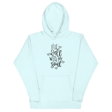 Load image into Gallery viewer, It is well with my soul Unisex Hoodie