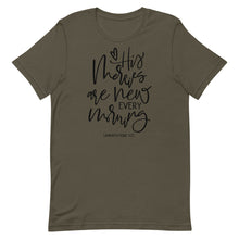 Load image into Gallery viewer, His Mercies are New Every Morning Unisex short sleeve T-Shirt