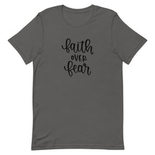 Load image into Gallery viewer, Faith over Fear Unisex short sleeve T-Shirt