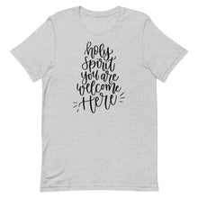 Load image into Gallery viewer, Holy Spirit You are welcome here Unisex short sleeve T-Shirt