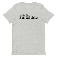 Load image into Gallery viewer, Be the sunshine Unisex short sleeve T-Shirt