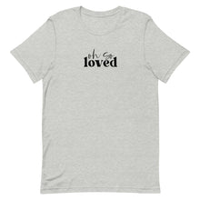 Load image into Gallery viewer, Valentine Collection: Oh so loved Unisex short sleeve T-shirt