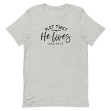 Load image into Gallery viewer, Easter Collection: Plot Twist He lives Unisex short sleeve T-shirt