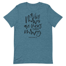 Load image into Gallery viewer, His Mercies are New Every Morning Unisex short sleeve T-Shirt