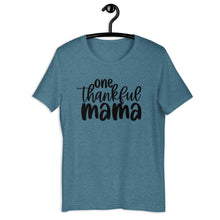 Load image into Gallery viewer, One Thankful Mama Unisex Short Sleeve T-Shirt