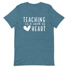 Load image into Gallery viewer, Teacher Collection: Teaching is a work of heart Unisex Short Sleeve T-shirt