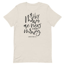 Load image into Gallery viewer, His Mercies are New Every Morning Unisex short sleeve T-Shirt
