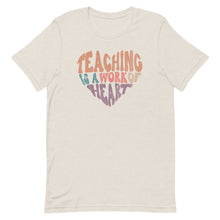 Load image into Gallery viewer, Teacher Collection: Teaching is a way of heart in a heart Unisex short sleeve  T-shirt