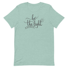 Load image into Gallery viewer, Be the Light Unisex short sleeve T-Shirt